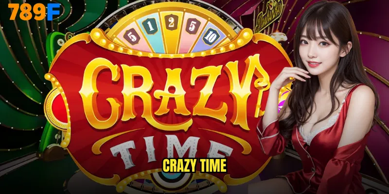 Crazy Time 789F Show Truyền Hình Kiếm Tiền Thật 5 Crazy Time