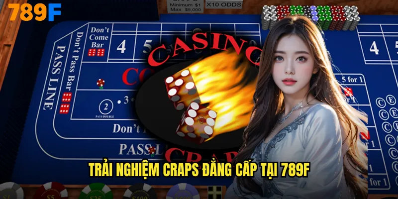 Craps 789F Trò Chơi Xúc Xắc Hoàng Gia Vegas 3 Trải nghiệm Craps đẳng cấp tại 789F